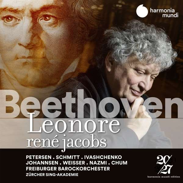 „O namenlose Freude“! – René Jacobs’ Einspielung von Beethovens Ur-Fidelio „Leonore“ ist eine wahre Sensation!