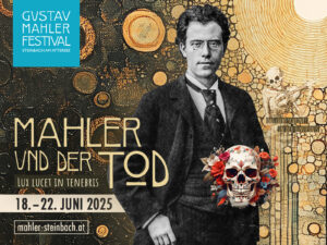 9. Gustav Mahler Festival 2025, Teil II  Steinbach am Attersee, 18. – 22. Juni 2025