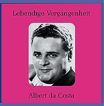 Sommereggers Klassikwelt 201: Das Stimmwunder Albert Da Costa  6. September 2023